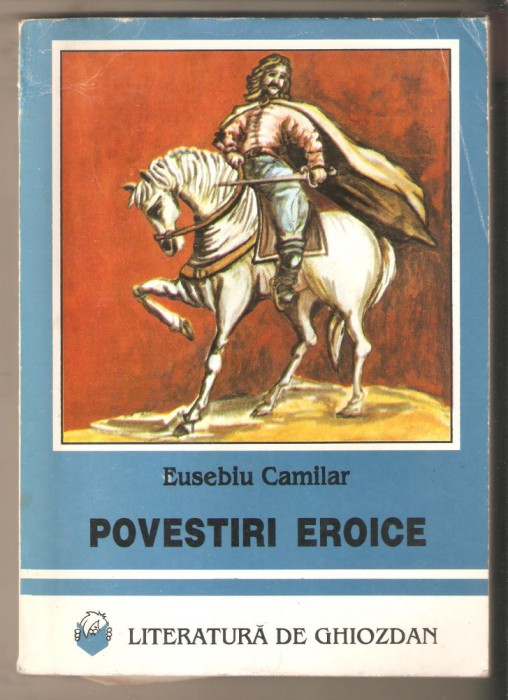 Eusebiu Camilar-Povestiri Eroice