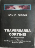 Traversarea Cortinei. Corespondenta cu Ion Negoitescu, Virgil Nemoianu, Mariana Sora &ndash; Ion D. Sirbu