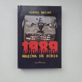 Costel Balint, 1989: masina de scris, Timisoara, Eurostampa, 2012