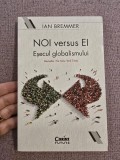 Cumpara ieftin Noi versus ei - Esecul globalismului ~ Ian Bremmer