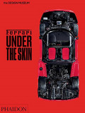 Ferrari: Under the Skin | Andrew Nahum, Phaidon Press Ltd