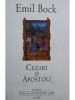 Emil Bock - Cezari si Apostoli (editia 2010)