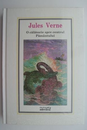 O calatorie spre centrul Pamantului &ndash; Jules Verne
