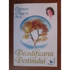 Carmen Harra - Decodificarea destinului