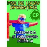 Matem si expl mediului cls preg Fise de lucru diferentiate, Daniela Berechet, Florian Berechet, Jeana Tita, Lidia Costache, cartea romaneasca