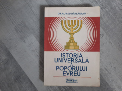 Istoria universala a poporului evreu de Alfred Harlaoanu foto