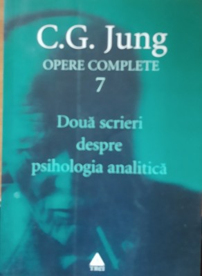 C.G. JUNG - DOUA SCRIERI DESPRE PSIHOLOGIA ANALITICA foto