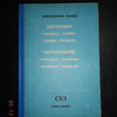 GHEORGHINA HANES - DICTIONAR FRANCEZ-ROMAN / ROMAN-FRANCEZ (1991, ed. cartonata)