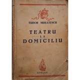 Tudor Musatescu - Teatru la domiciliu (Editia: 1944)