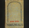 Indrazneala - Marin Preda - Roman Beletristica