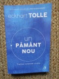 Eckhart Tolle - Un pamant nou: Trezirea constiintei umane