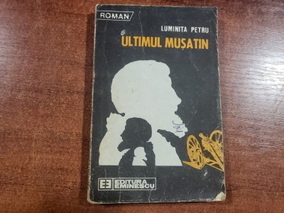 Ultimul Musatin de Luminita Petru foto