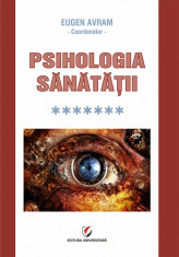 Psihologia sanatatii - Volumul VII - Interactiuni psihosomatice foto
