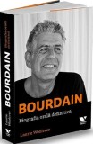 Bourdain. Biografia orala definitiva - Laurie Woolever - Publica