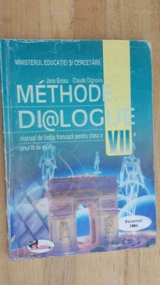 Methode dialogue. Manual de limba franceza pentru clasa 7- Jana Grosu, Claude Dignoire foto