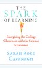 The Spark of Learning: Energizing the College Classroom with the Science of Emotion