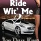 Ride Wit' Me Part 2