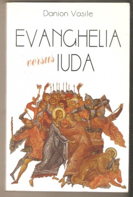 Evanghelia versus Iuda-Danion Vasile foto