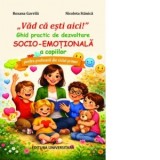 Vad ca esti aici! Ghid practic de dezvoltare socio-emotionala a copiilor, pentru profesorii din ciclul primar - Nicoleta Stanica, Roxana Gavrila