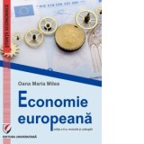 Economie europeana. Editia a II-a, revizuita - Oana Maria Milea