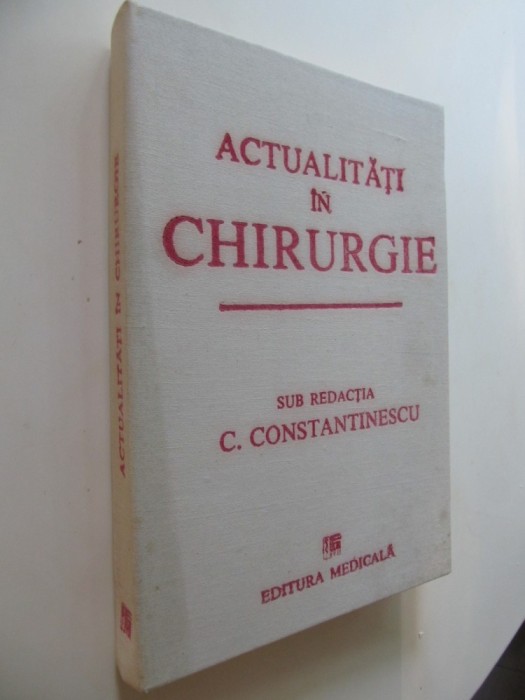 Actualitati in chirurgie - C. Constantinescu