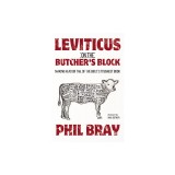 Leviticus on the Butcher's Block: Making Head or Tail of the Bible's Toughest Book