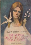 Elena Zafira Zanfir - Frumoasa de pe planeta fara nume. Cu ilustratii de