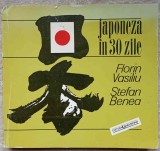 Japoneza in 30 de Zile - Florin Vasiliu, Stefan Benea - Editura Garamond 1993 - Carte in limba Romana, 301 Pagini