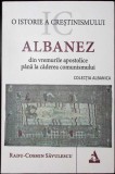 O ISTORIE A CRESTINISMULUI ALBANEZ DIN VREMURILE APOSTOLICE PANA LA CADEREA COMUNISMULUI-RADU COSMIN SAVULE-338816