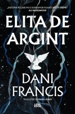 Elita de Argint (primul volum din seria &bdquo;Elita de Argint&rdquo;)