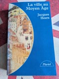 Jacques Heers, La ville au Moyen Age
