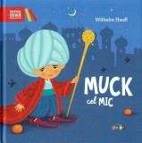 Muck Cel Mic, Wilhelm Hauff - Editura Prut
