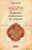 Agrapha - Fragmente Extracanonice - Alfred Resch, Polirom, 2014, 439 pagini, Carte Religioasa