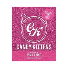 Candy Kittens: Recipes for Sweet Treats from Made In Chelsea's Jamie Laing | Jamie Laing