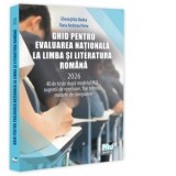 Ghid pentru Evaluarea Nationala la Limba si literatura romana 2026. 40 de teste dupa modelul M.E.,sugestii de rezolvare, fise tehnice, modele de compu