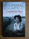 COPILUL LUI NOE - ERIC EMMANUEL SCHMITT