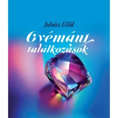 Gy&eacute;m&aacute;nt tal&aacute;lkoz&aacute;sok - Juh&aacute;sz Előd