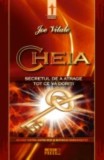 Cheia Secretul de a atrage tot ce va doriti - Editura Meteor Press