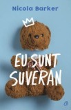 Cumpara ieftin Eu sunt Suveran/Nicola Barker, Curtea Veche Publishing