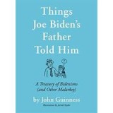 Things Joe Biden&#039;s Father Told Him