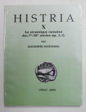 HISTRIA X. - LA CERAMIQUE ROMAINE DES Ier - III e SIECLES ap. J.-C. par ALEXANDRU SUCEVEANU , 2000