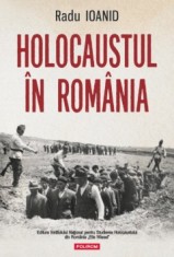 Holocaustul in Romania - Radu Ioanid