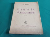 VISURI &Icirc;N VUIETUL VREMII * AL. PHILIPPIDE / 1939 * 44