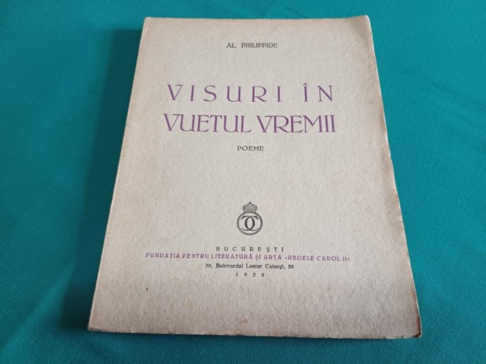 VISURI &Icirc;N VUIETUL VREMII * AL. PHILIPPIDE / 1939 * 44