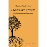 A b&ouml;lcsess&eacute;g &uuml;zenete - Mindennapi &uacute;tmutat&oacute; fiataloknak - Amot&aacute;n&eacute; Benkő No&eacute;mi