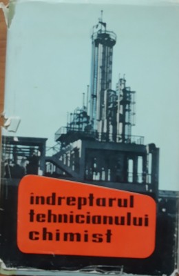 INDREPTARUL INGINERULUI CHIMIST - M. LOBEL foto