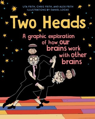Two Heads: A Graphic Exploration of How Our Brains Work with Other Brains (T) foto