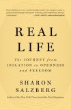 Real Life: The Journey from Isolation to Openness and Freedom