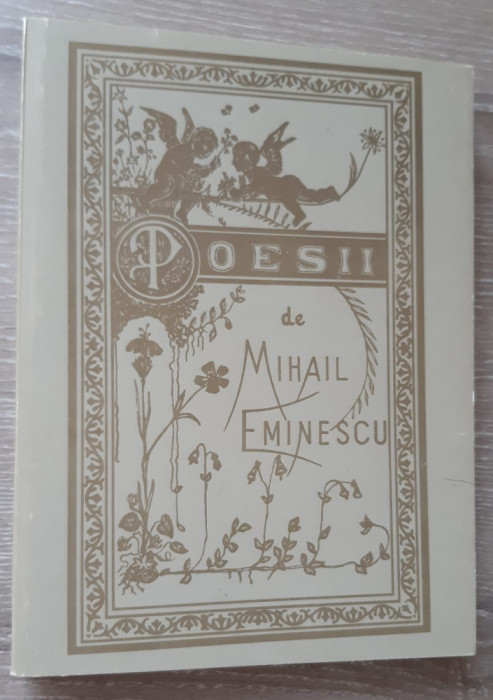 Poezii de Mihai Eminescu, facsimil 1996 colectie T. Maiorescu publicata in 1883
