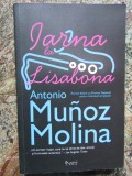 Antonio Munoz Molina - Iarna la Lisabona, 2009